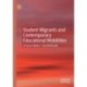 Student Migrants and Contemporary Educational Mobilities