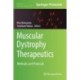 Muscular Dystrophy Therapeutics: Methods and Protocols
