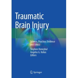 Traumatic Brain Injury: Science, Practice, Evidence and Ethics
