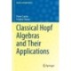 Classical Hopf Algebras and Their Applications