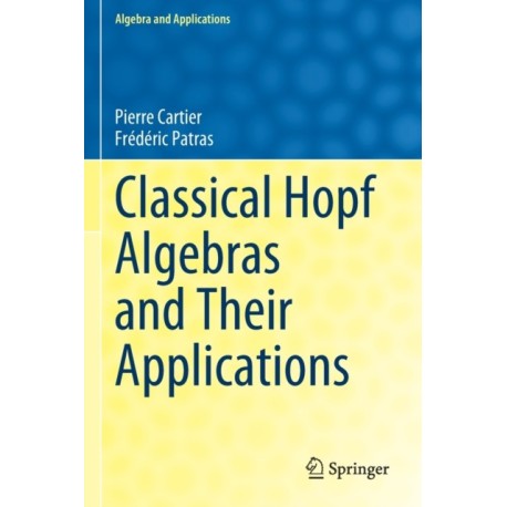 Classical Hopf Algebras and Their Applications