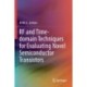 RF and Time-domain Techniques for Evaluating Novel Semiconductor Transistors
