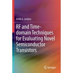 RF and Time-domain Techniques for Evaluating Novel Semiconductor Transistors