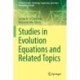 Studies in Evolution Equations and Related Topics