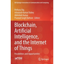 Blockchain, Artificial Intelligence, and the Internet of Things: Possibilities and Opportunities