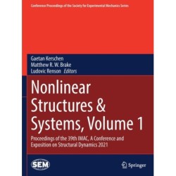 Nonlinear Structures & Systems, Volume 1: Proceedings of the 39th IMAC, A Conference and Exposition on Structural Dynamics 2021