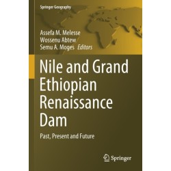 Nile and Grand Ethiopian Renaissance Dam: Past, Present and Future