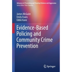 Evidence-Based Policing and Community Crime Prevention
