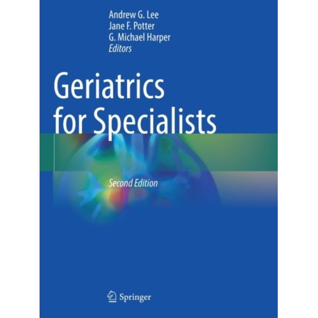 Geriatrics for Specialists