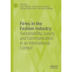 Firms in the Fashion Industry: Sustainability, Luxury and Communication in an International Context