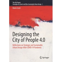 Designing the City of People 4.0: Reflections on strategic and sustainable urban design after Covid-19 pandemic