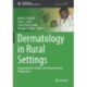 Dermatology in Rural Settings: Organizational, Clinical, and Socioeconomic Perspectives