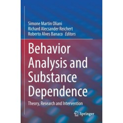Behavior Analysis and Substance Dependence: Theory, Research and Intervention