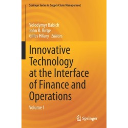 Innovative Technology at the Interface of Finance and Operations: Volume I