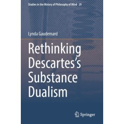 Rethinking Descartes’s Substance Dualism