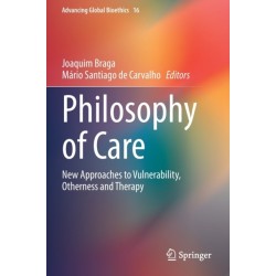 Philosophy of Care: New Approaches to Vulnerability, Otherness and Therapy