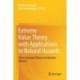 Extreme Value Theory with Applications to Natural Hazards: From Statistical Theory to Industrial Practice