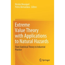 Extreme Value Theory with Applications to Natural Hazards: From Statistical Theory to Industrial Practice