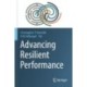Advancing Resilient Performance