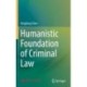 Humanistic Foundation of Criminal Law