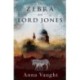 The Zebra and Lord Jones