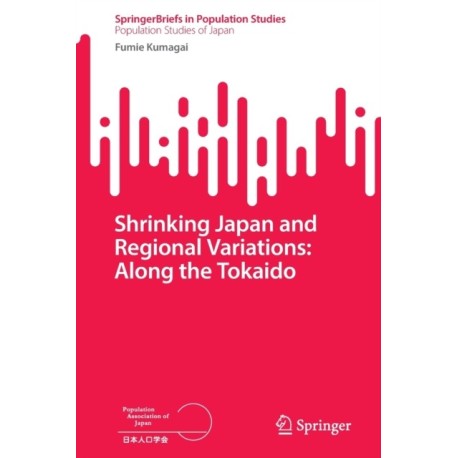 Shrinking Japan and Regional Variations: Along the Tokaido