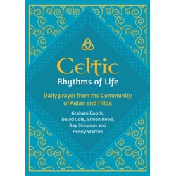 Celtic Rhythms of Life: Daily prayer from the Community of Aidan and Hilda