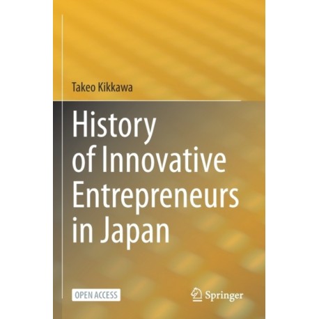 History of Innovative Entrepreneurs in Japan
