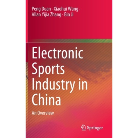 Electronic Sports Industry in China: An Overview