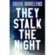 They Stalk the Night