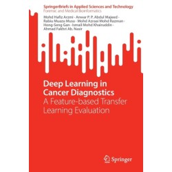 Deep Learning in Cancer Diagnostics: A Feature-based Transfer Learning Evaluation