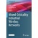 Mixed-Criticality Industrial Wireless Networks