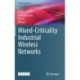 Mixed-Criticality Industrial Wireless Networks