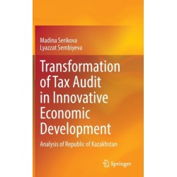 Transformation of Tax Audit in Innovative Economic Development: Analysis of Republic of Kazakhstan