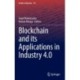 Blockchain and its Applications in Industry 4.0