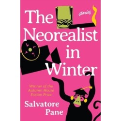 The Neorealist in Winter: Stories