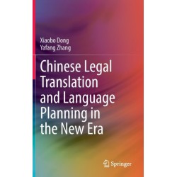 Chinese Legal Translation and Language Planning in the New Era