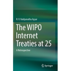 The WIPO Internet Treaties at 25: A Retrospective