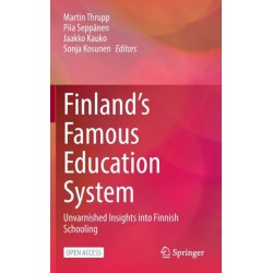 Finland’s Famous Education System: Unvarnished Insights into Finnish Schooling