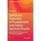 Speech and Interaction of Preadolescents with Autism Spectrum Disorder: Focus on Prosody, Disfluencies and Comprehension Problems