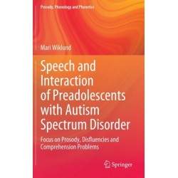 Speech and Interaction of Preadolescents with Autism Spectrum Disorder: Focus on Prosody, Disfluencies and Comprehension Problems