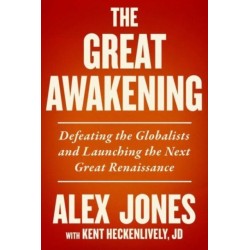 The Great Awakening: Defeating the Globalists and Launching the Next Great Renaissance