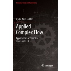 Applied Complex Flow: Applications of Complex Flows and CFD