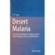 Desert Malaria: An Emerging Malaria Paradigm and Its Global Impact on Disease Elimination