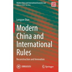 Modern China and International Rules: Reconstruction and Innovation