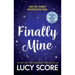 Finally Mine: the unmissable small town love story from the Sunday Times and New York Times bestselling Tiktok sensation