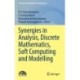 Synergies in Analysis, Discrete Mathematics, Soft Computing and Modelling