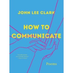 How to Communicate: Poems
