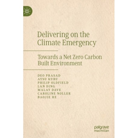 Delivering on the Climate Emergency: Towards a Net Zero Carbon Built Environment