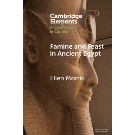 Famine and Feast in Ancient Egypt